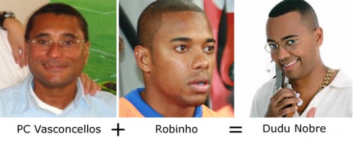 PC Vasconcellos + Robinho = Dudu Nobre PC Vasconcellos + Robinho = Dudu Nobre